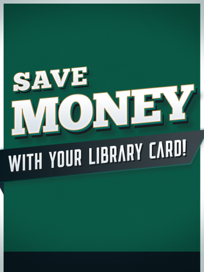 "Save Money with your Library Card" text on a green background
