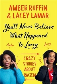 You’ll Never Believe What Happened to Lacey: Crazy Stories about Racism cover image