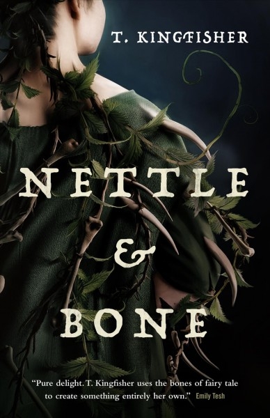Nettle and Bone by T. Kingfisher  cover image