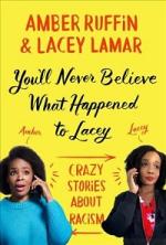 You’ll Never Believe What Happened to Lacey: Crazy Stories about Racism cover image