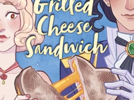 The Princess and the Grilled Cheese Sandwich by Deya Muniz